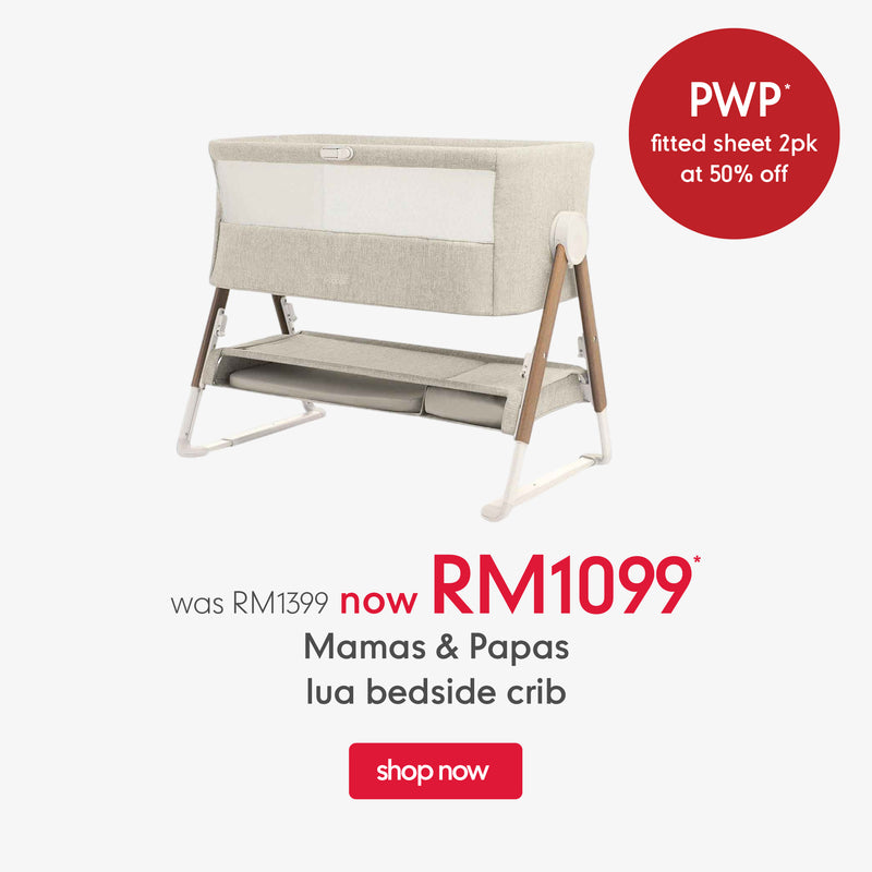BUY MAMAS & PAPAS LUA BEDSIDE CRIB AT RM300 OFF + PWP FITTED SHEETS 2PK AT 50% OFF